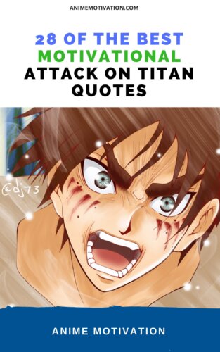 28 Of The Best Motivational Attack On Titan Quotes